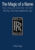 Cover: The Magic of a Name: The Rolls-Royce Story, Part 2 - Icon Books