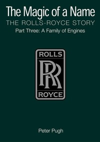 Abbildung von: The Magic of a Name: The Rolls-Royce Story, Part 3 - Icon Books