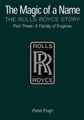 Cover: The Magic of a Name: The Rolls-Royce Story, Part 3 - Icon Books