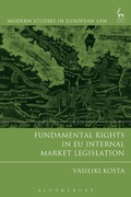 Cover: Fundamental Rights in EU Internal Market Legislation - Hart Publishing