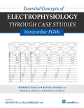 Cover: Essential Concepts of Electrophysiology Through Case Studies: Intracardiac EGMs - Cardiotext Publishing