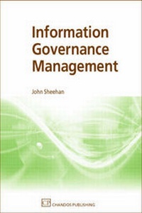 Abbildung von: Information Governance Management - Chandos Publishing (Oxford) Ltd