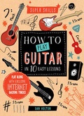 Cover: How to Play Guitar in 10 Easy Lessons - Words & Pictures