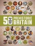 Cover: 50 Things You Should Know About Prehistoric Britain - Words & Pictures