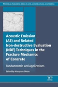 Cover: Acoustic Emission and Related Non-destructive Evaluation Techniques in the Fracture Mechanics of Concrete - Woodhead Publishing