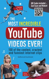 Abbildung von: The Most Incredible Youtube Videos Ever! - Prion Books Ltd