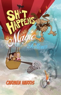 Enlarge image Cover: Sh?t Happens, Magic Follows (Allow It!) - A Life of Challenges, Change and Miracles - O Books