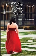 Cover: Becoming Silver Girl - Life Rattle Press