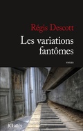 Cover: Les variations fant&ocirc;mes - JC Latt&egrave;s