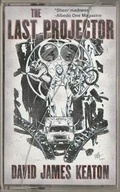 Cover: The Last Projector - Broken River Books