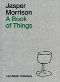 Cover: Jasper Morrison - A Book of Things - Lars M&uuml;ller Publishers