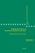 Cover: Shaping the Futures of (Vocational) Education and Work - Peter Lang Verlag