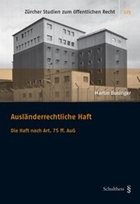 Abbildung von: Ausländerrechtliche Haft - Schulthess Juristische Medien