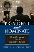 Cover: The President Shall Nominate - University Press of Kansas