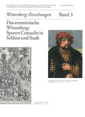 Cover: Das ernestinische Wittenberg: Spuren Cranachs in Schloss und Stadt - Michael Imhof Verlag