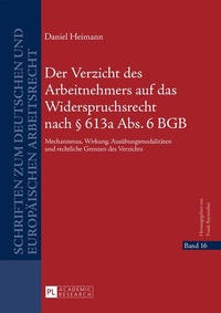 Abbildung von: Der Verzicht des Arbeitnehmers auf das Widerspruchsrecht nach § 613a Abs. 6 BGB - Peter Lang Verlag