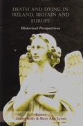 Cover: Death and Dying in Ireland, Britain, and Europe - Irish Academic Press Ltd