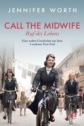 Cover: Call the Midwife - Ruf des Lebens - Edel