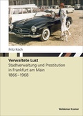 Cover: Verwaltete Lust - Waldemar Kramer ein Imprint von Verlagshaus R&ouml;merweg