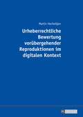 Cover: Urheberrechtliche Bewertung voruebergehender Reproduktionen im digitalen Kontext - Peter Lang Verlag