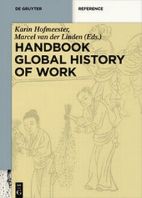Enlarge image Cover: Handbook Global History of Work - De Gruyter Oldenbourg