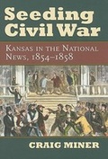 Cover: Seeding Civil War - University Press of Kansas