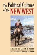 Cover: The Political Culture of the New West - University Press of Kansas