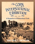 Cover: The Cork International Exhibition,1902-1903 - Irish Academic Press Ltd