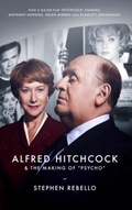 Cover: Alfred Hitchcock & the Making of Psycho - Marion Boyars Publishers Ltd