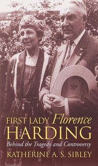 Enlarge image Cover: First Lady Florence Harding - University Press of Kansas