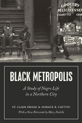 Cover: Black Metropolis - A Study of Negro Life in a Northern City - University of Chicago Press