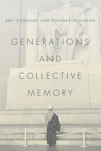 Enlarge image Cover: Generations and Collective Memory - University of Chicago Press