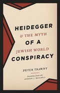 Cover: Heidegger and the Myth of a Jewish World Conspiracy - University of Chicago Press