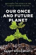 Cover: Our Once and Future Planet - University of Chicago Press