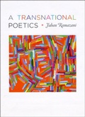 Cover: A Transnational Poetics - University of Chicago Press