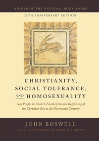 Bild vergrößern Bild: Christianity, Social Tolerance, and Homosexuality - University of Chicago Press