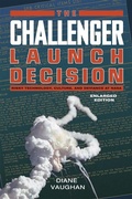 Cover: The Challenger Launch Decision - Risky Technology, Culture, and Deviance at NASA, Enlarged Edition - University of Chicago Press