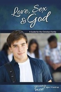 Cover: Love, Sex & God: For Young Men Ages 14 and Up - Learning about Sex - Concordia Publishing House
