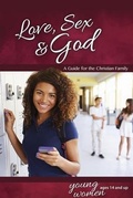 Cover: Love, Sex & God: For Young Women Ages 14 and Up - Learning about Sex - Concordia Publishing House