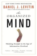 Cover: Organized Mind: Thinking Straight in the Age of Information Overload - Turtleback Books