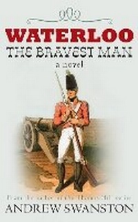 Enlarge image Cover: Waterloo the Bravest Man - Allison & Busby
