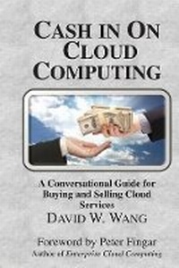 Enlarge image Cover: Cash in on Cloud Computing - Meghan-Kiffer Press
