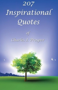 Abbildung von: 207 Inspirational Quotes of Charles I. Prosper - Global Publishing Company