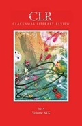 Cover: Clackamas Literary Review Volume XIX - CLACKAMAS LITERARY REVIEW