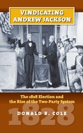 Cover: Vindicating Andrew Jackson - University Press of Kansas