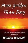 Cover: More Golden Than Day - Jeremiah Press