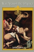 Cover: War Against the Papacy - Lulu.com