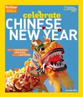Cover: Celebrate Chinese New Year - National Geographic Kids