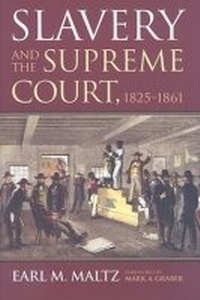 Abbildung von: Slavery and the Supreme Court, 1825-1861 - University Press of Kansas