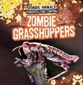 Cover: Zombie Grasshoppers - Gareth Stevens Publishing